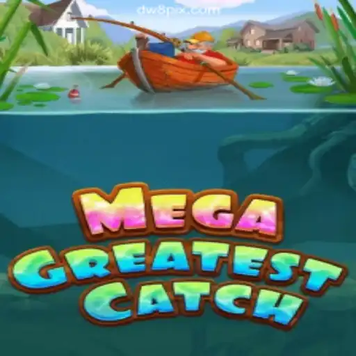 Exploring MegaGreatestCatch: A Leading Slot Game on DW8.com Platform